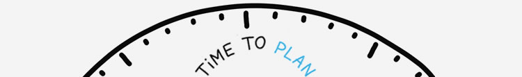 A graphic of a clock face, with the words "TIME TO PLAN" written on it.
