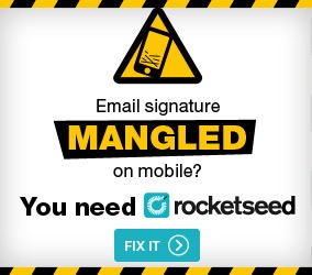 A graphic with the words "Email signature MANGLED on mobile? You need rocketseed", with a warning symbol above and a "FIX IT" button below.