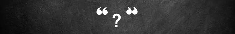 A white question mark in quotation marks over a textured blackboard background.